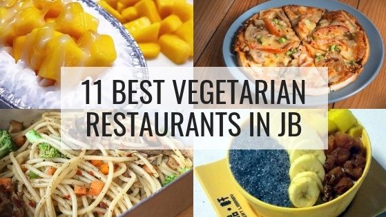 11 Best Vegetarian Restaurants in JB