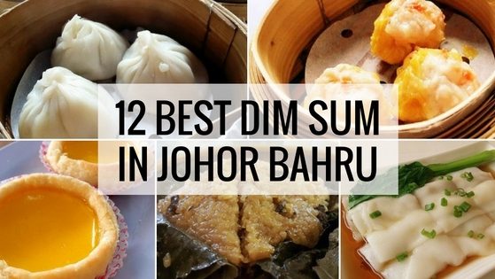12 Best Dim Sum In Johor Bahru