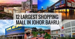 12 Largest Shopping Mall in Johor Bahru