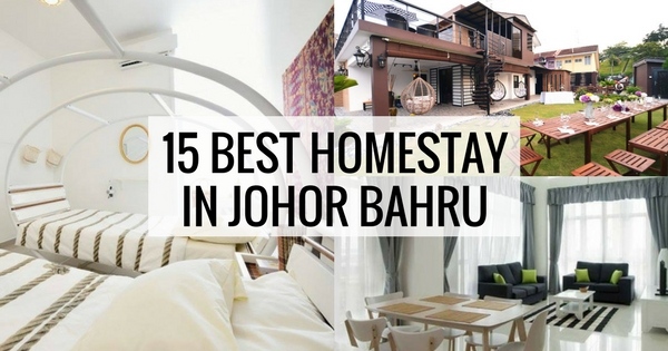 15 Best Homestays in Johor Bahru