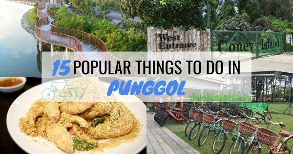 15 Best Things To Do In Punggol