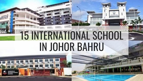 15 International School in Johor Bahru