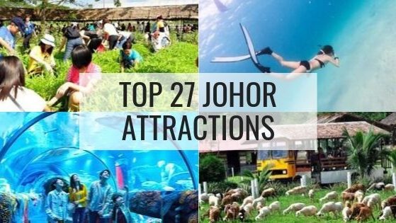 27 Top Attractions In Johor