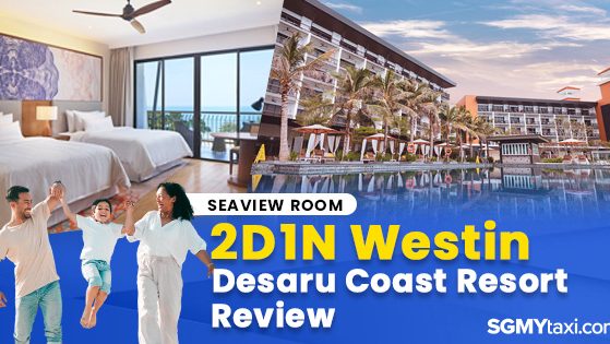2D1N Westin Desaru Coast Resort Review