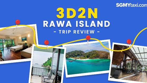 3D2N Rawa Island Trip 3D2N Rawa Island Trip