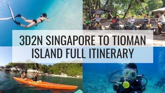 3D2N Singapore To Tioman Island Full Itinerary 3D2N Singapore To Tioman Island Full Itinerary