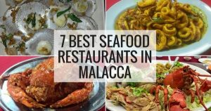Top 7 Seafood Restaurants In Malacca