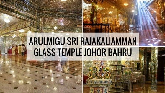 Arulmigu Sri Rajakaliamman Glass Temple Johor Bahru Arulmigu Sri Rajakaliamman Glass Temple Johor Bahru