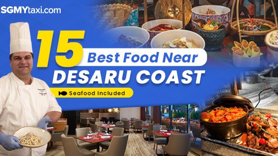 Best Food Near Desaru Coast