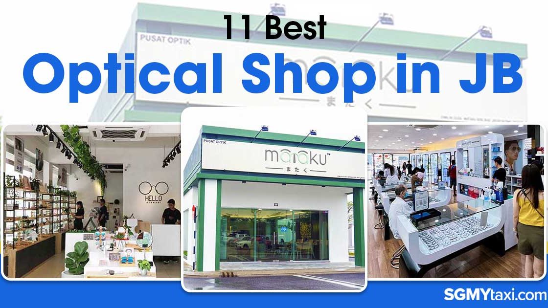 Discover the Best Optical Shops in JB – Stylish Eyewear for Every Look and Budget!