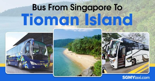 Bus-From-SG-To-Tioman-Island Bus-From-SG-To-Tioman-Island