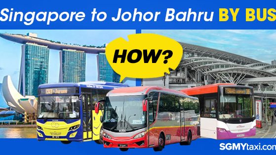 Bus To JB (Johor Bahru) Bus To JB From Singapore