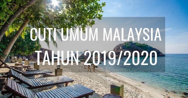 Cuti Umum Malaysia Tahun 2019/2020