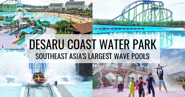 Desaru Waterpark How To Get There From Singapore 11 Useful Tips