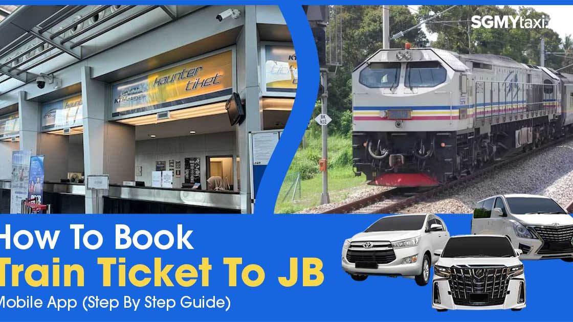 How To Book Train Ticket To JB