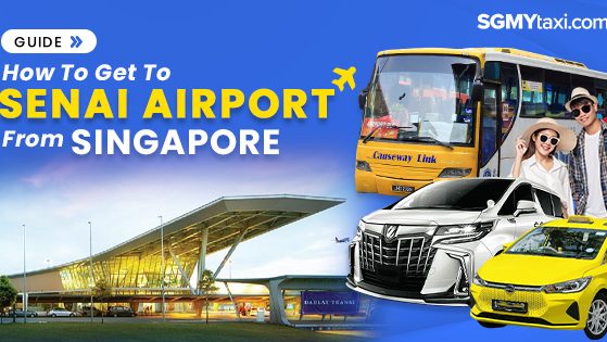 How To Go Senai Airport From Singapore How To Go Senai Airport From Singapore