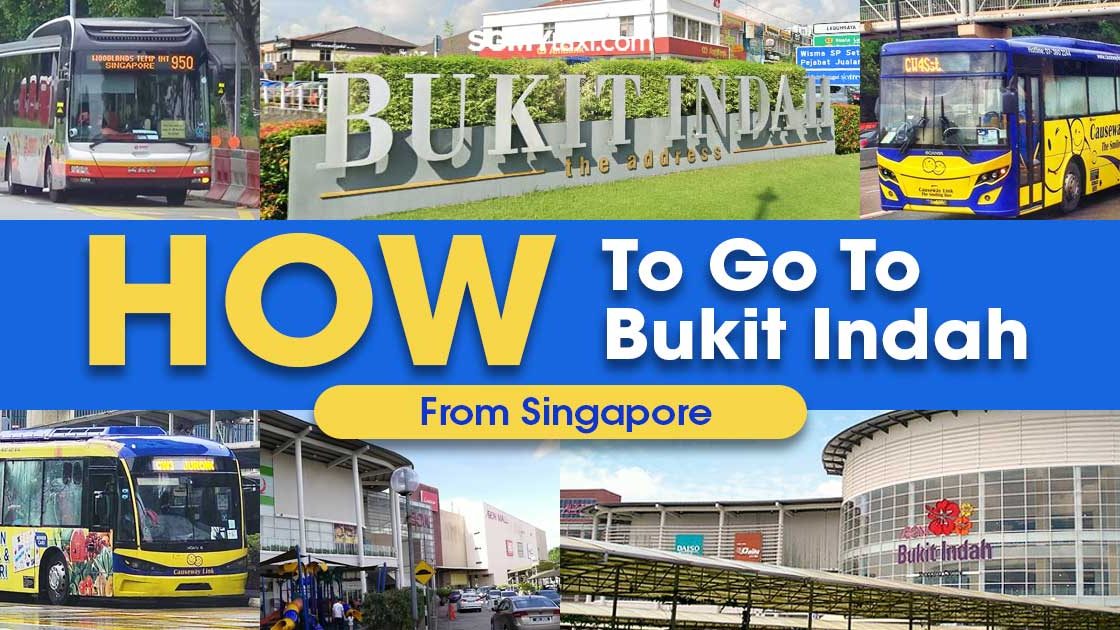 How To Go To Bukit Indah From Singapore Guide