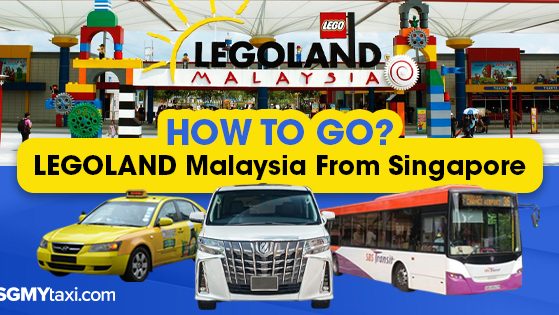 How To Go To Legoland Malaysia From Singapore How To Go To Legoland Malaysia From Singapore