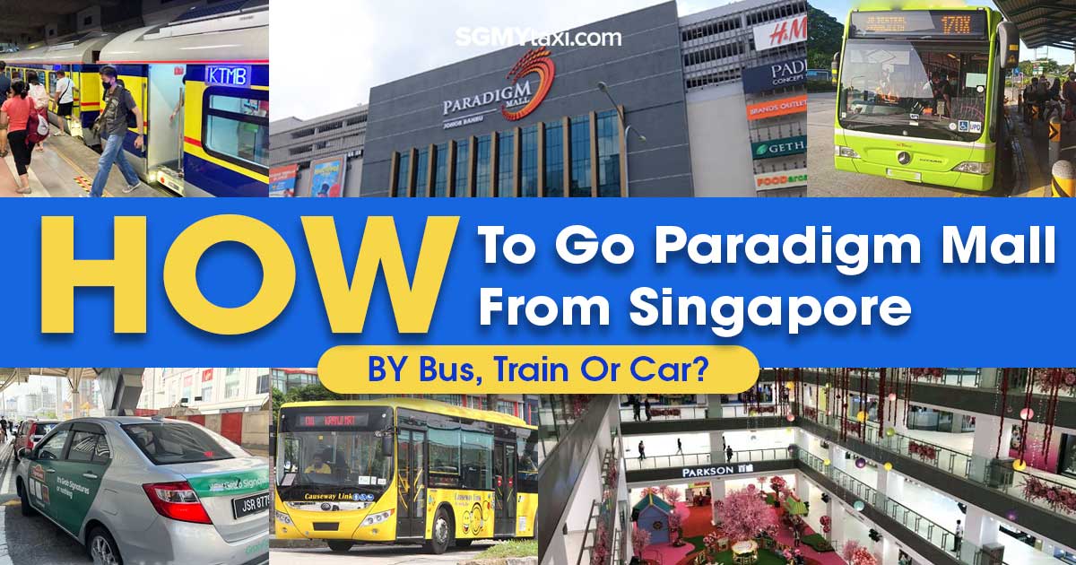 How To Go To Paradigm Mall From SG