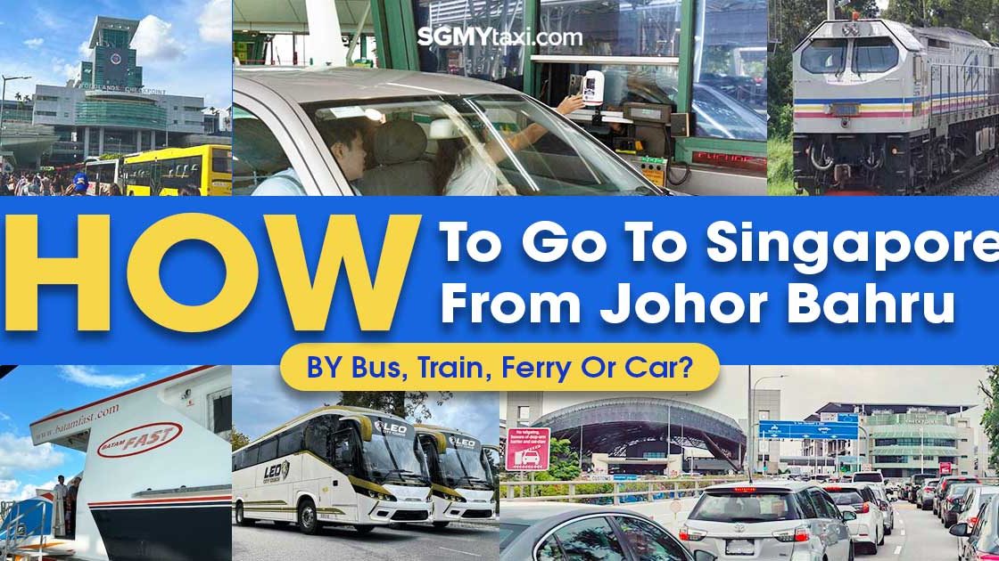 How To Go To Singapore From JB Guide How To Go To Singapore From JB Guide