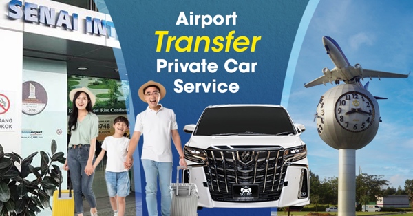 Johor Senai Airport Transfer Private Car Service