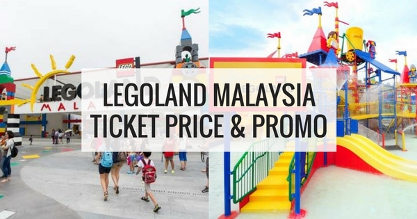 Legoland Malaysia Ticket Price & Promo 2020 (Updated)