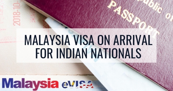 Malaysia Visa On Arrival For Indian Nationals