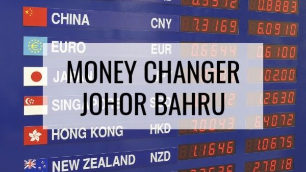 Money Changer In Johor Bahru (JB)