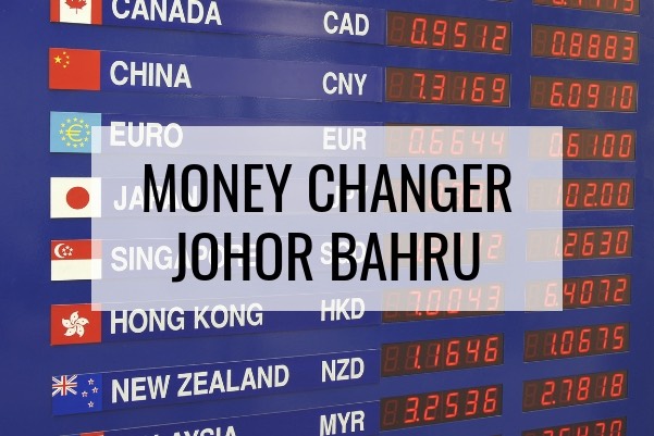 Money Changer In Johor Bahru (JB)