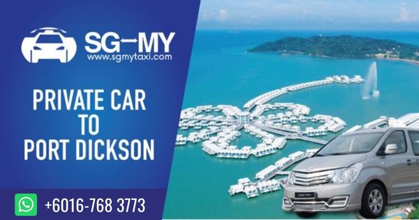 Private Car To Port Dickson (SGMYTAXI)