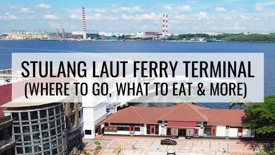 Stulang Laut Ferry Terminal Stulang Laut Ferry Terminal