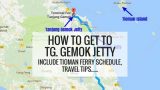 How To Get To Tanjung Gemok Jetty Guide & Tanjung Gemok Jetty To Tioman