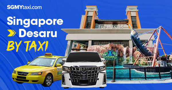 Taxi From Singapore To Desaru
