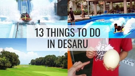 13 Things To Do In Desaru