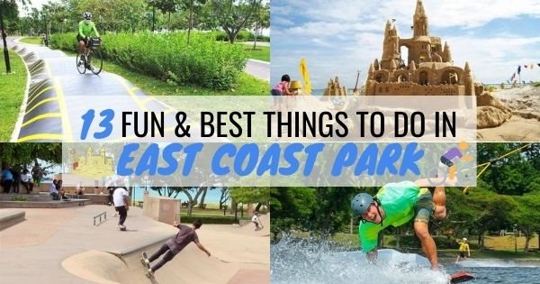 13 Fun Best Things To Do In East Coast Park Singapore
