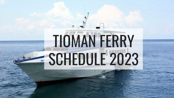 Tioman Ferry Schedule 2023