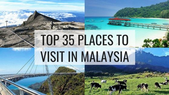Top 35 Places To Visit In Malaysia