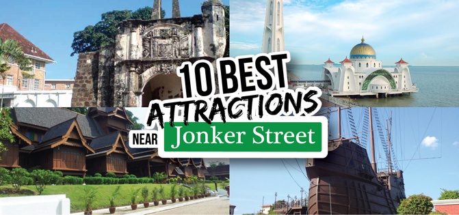 Top 10 Attractions Near Jonker Street