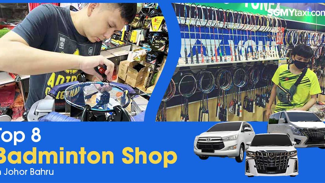 Elevate Your Game: Explore the Top 8 Badminton Shops in Johor Bahru!
