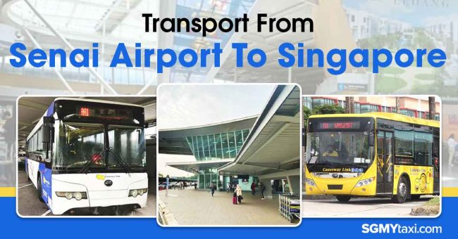 Transport-From-Senai-Airport-To-Singapore Find the best transport options to go to Senai Airport with our guide