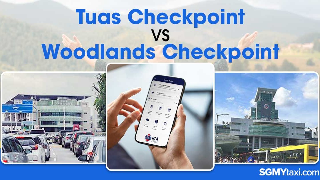 Find out which Singapore-Malaysia checkpoint best suits your needs