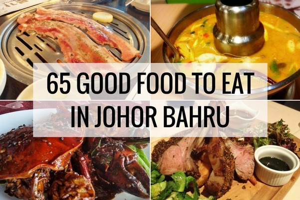 Where To Eat In Johor Bahru