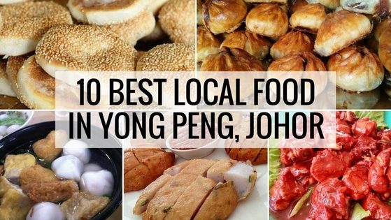 Yong Peng Food Best Local Food in Yong Peng Johor