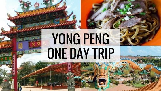 Yong Peng Johor One Day Trip Yong Peng Johor One Day Trip
